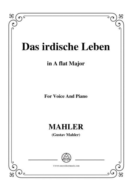 Mahler-Das irdische Leben in A flat Major,for Voice and Piano (arr. MSM)