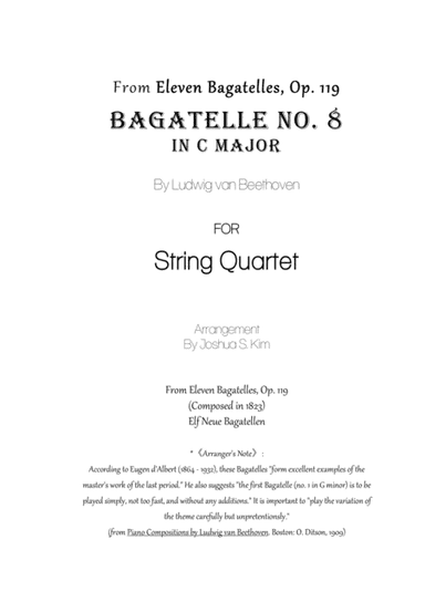 Bagatelle No. 8, Op. 119 for String Quartet (arr. Joshua S. Kim)