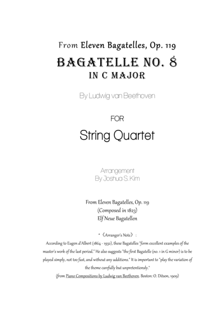 Bagatelle No. 8, Op. 119 for String Quartet (arr. Joshua S. Kim)