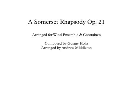A Somerset Rhapsody Op. 21 arranged for Wind Ensemble & Bass (arr. Andrew Middleton)