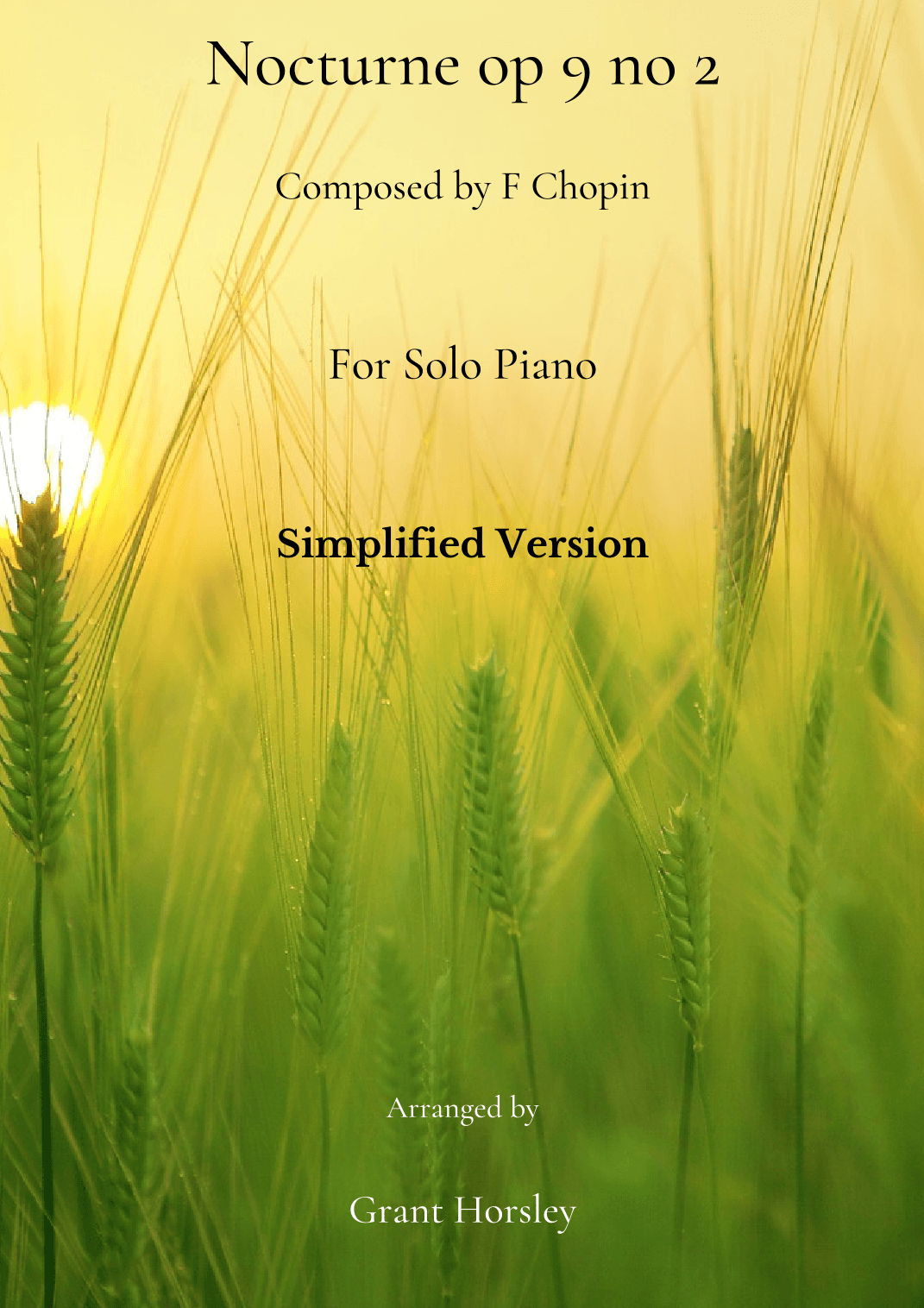 Chopin- (famous) Nocturne op 9 no 2 Simplified version-Intermediate (arr. Grant Horsley)