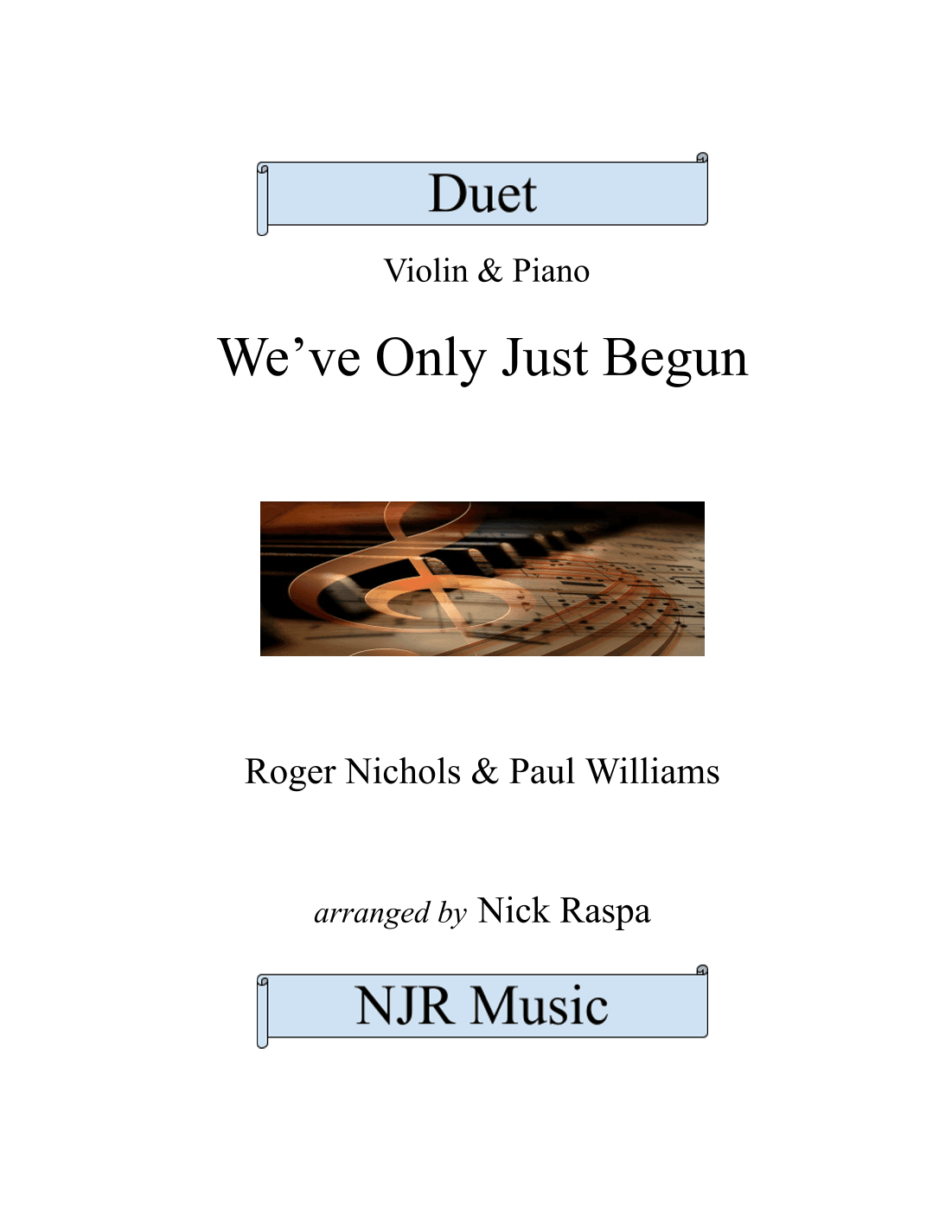 We've Only Just Begun (arr. Nick Raspa)