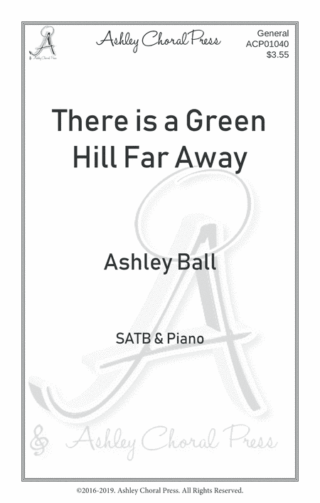 There is a green hill far away