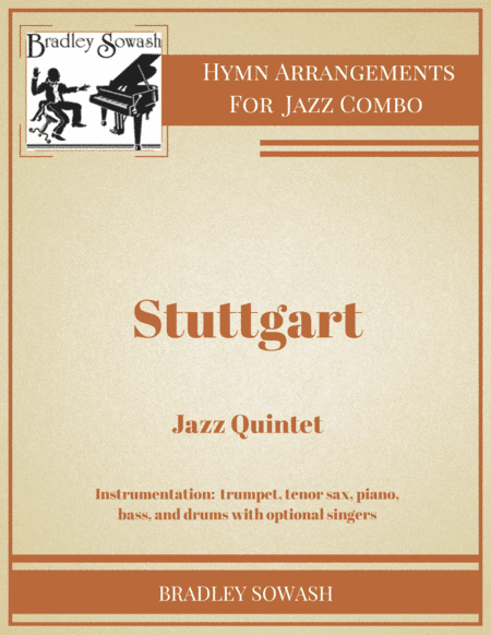 Stuttgart - Jazz Quintet and Singers (arr. Bradley Sowash Music)