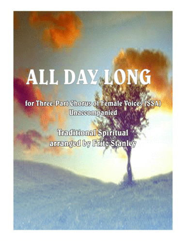All Day Long - SSA A Cappella (arr. Fritz Stanley)