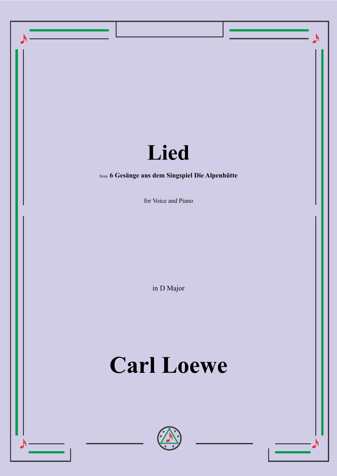 C. Loewe-Lied,in D Major,for Voice and Piano (arr. OSM Press)