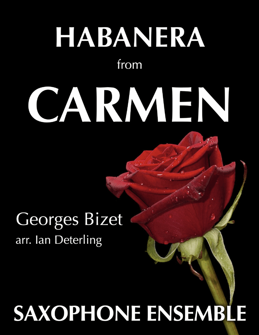 Habanera from CARMEN (for saxophone ensemble) (arr. Ian Deterling)
