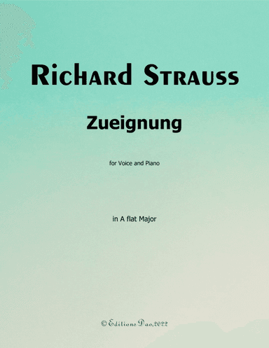 Zueignung, by Richard Strauss, in A flat Major (arr. Editions Dao)