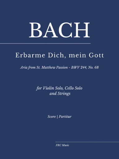 Erbarme dich mein Gott -  Matthäuspassion - (for Violin Solo, Cello Solo and Strings) (arr. Flavio Regis Cunha)