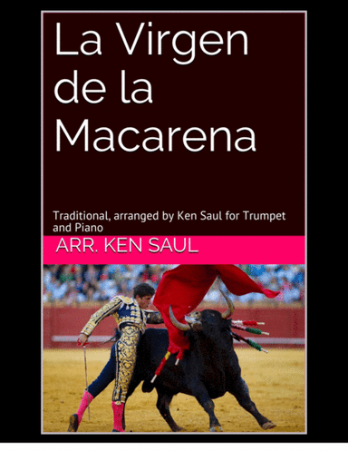 La Virgen de la Macarena for Trumpet (Bb or Eb) and Piano (arr. Ken Saul)