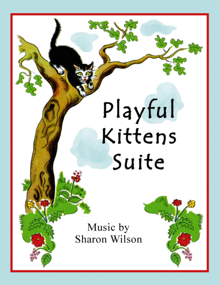 Playful Kittens Suite (A Collection of 5 Piano Solos) (arr. Sharon Wilson)