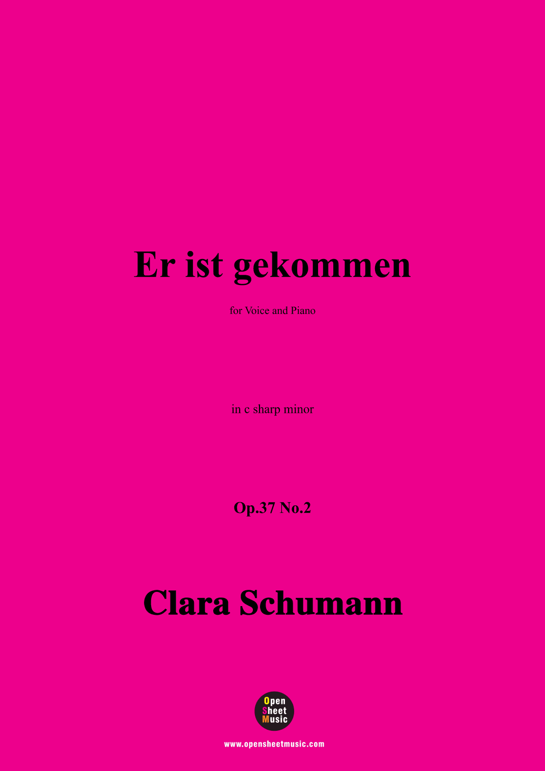 Schumann-Er ist gekommen,Op.37 No.2,in c sharp minor,for Voice and Piano (arr. Open Cloud)