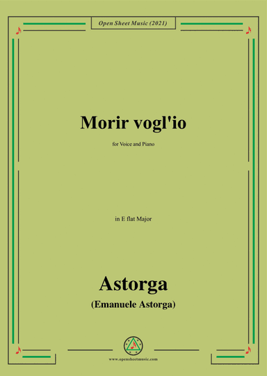 Astorga-Morir voglio,in E flat Major,for Voice and Piano (arr. Open Cloud)