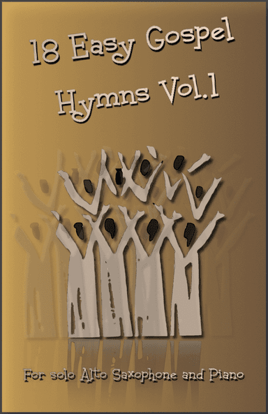18 Gospel Hymns Vol.1 for Solo Alto Saxophone and Piano (arr. David McKeown)