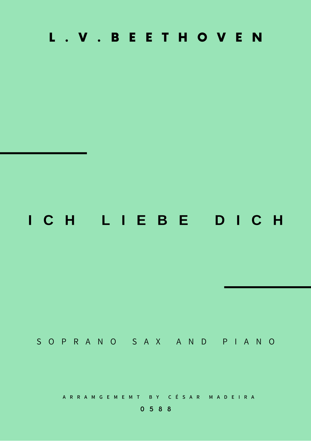 Ich Liebe Dich - Soprano Sax and Piano (Full Score and Parts) (arr. César Madeira)