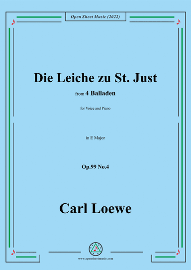 Loewe-Die Leiche zu St. Just,in E Major,Op.99 No.4,from 4 Balladen,for Voice and Piano (arr. Open Cloud)