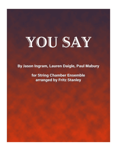 You Say (arr. Fritz Stanley)