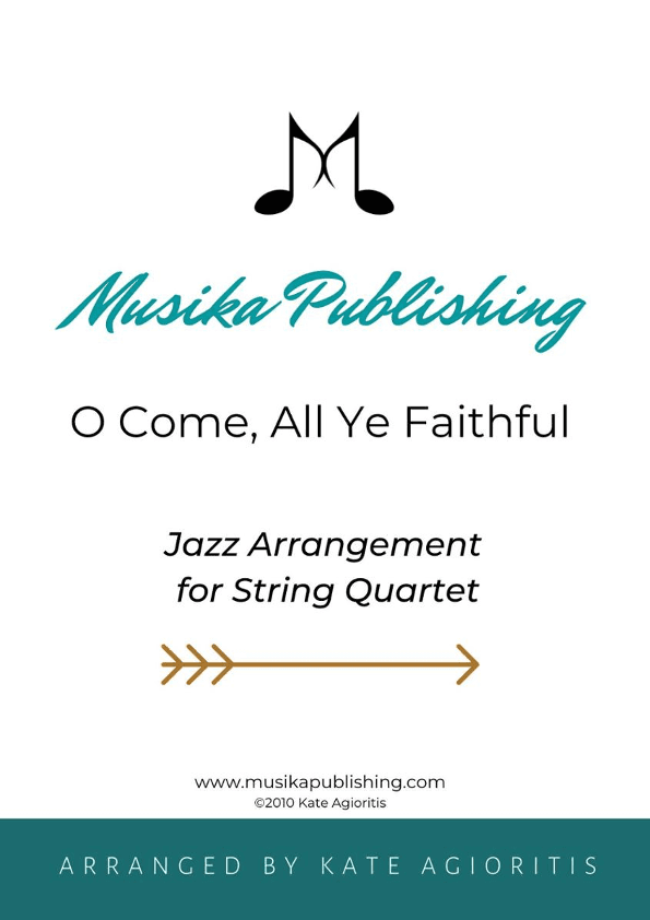 O Come All Ye Faithful - Jazz Carol for String Quartet (arr. K. Agioritis)