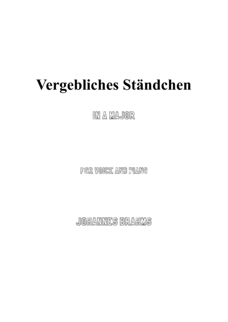 Brahms-Vergebliches Ständchen in A Major,for voice and piano (arr. MSM)