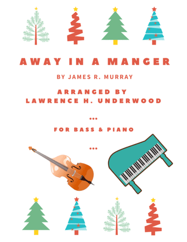 Away in a Manger for Solo Double Bass (arr. Lawrence H. Underwood)