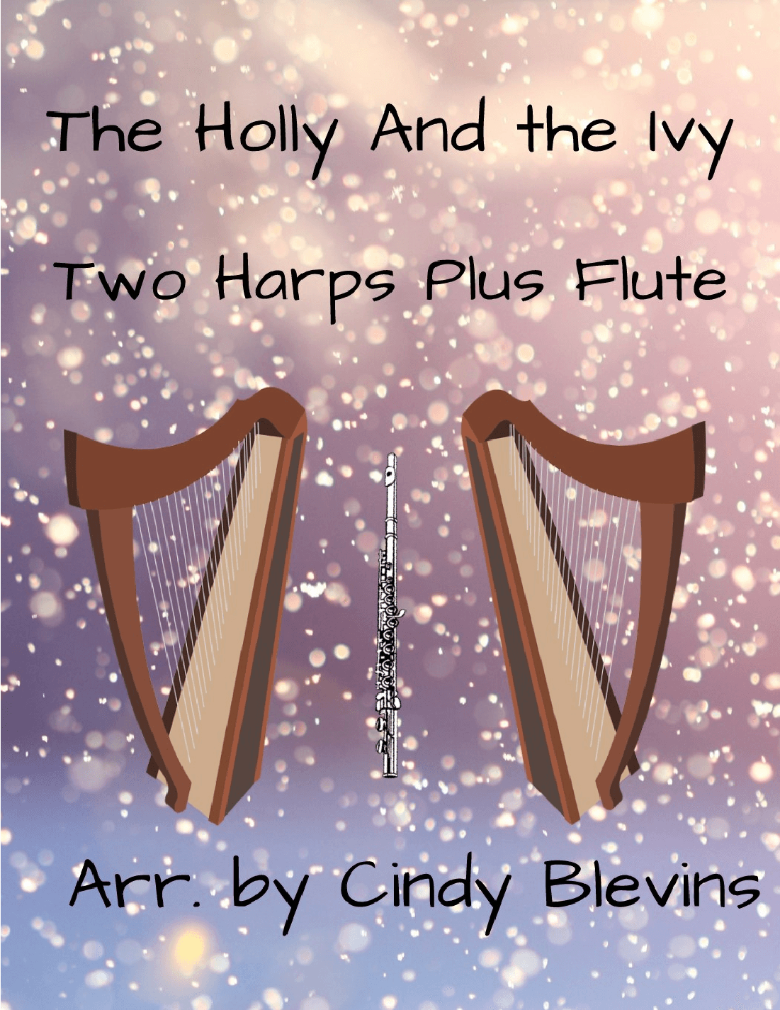 The Holly and the Ivy, for Two Harps Plus Flute (arr. Cindy Blevins)