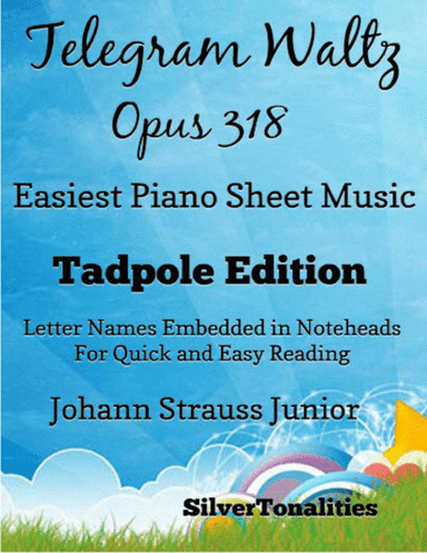 Telegram Waltz Opus 318 Easiest Piano Sheet Music 2nd Edition (arr. SilverTonalities)