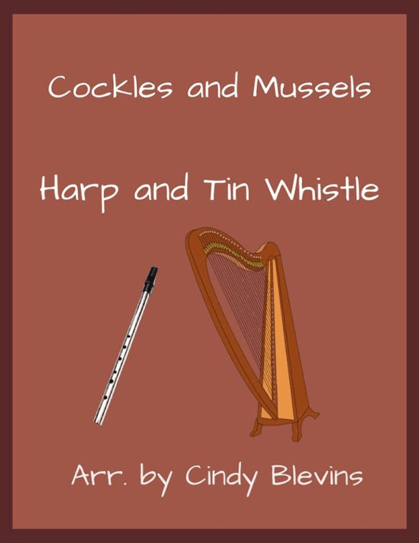 Cockles and Mussels, Harp and Tin Whistle (D) (arr. Cindy Blevins)