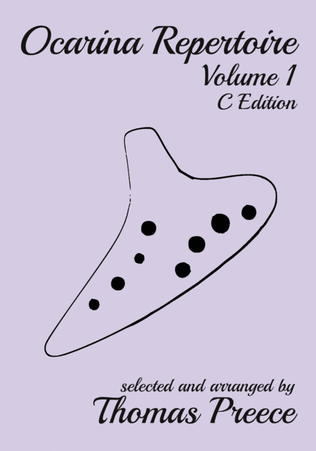 Ocarina Repertoire Volume 1 by Thomas Preece (C Edition) (arr. T E Preece)
