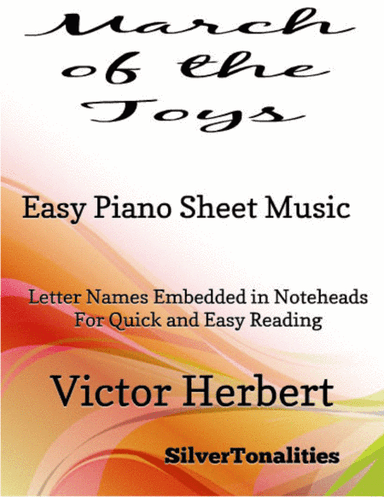 March of the Toys Victor Herbert Easy Piano Sheet Music (arr. SilverTonalities)
