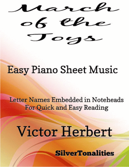 March of the Toys Victor Herbert Easy Piano Sheet Music (arr. SilverTonalities)