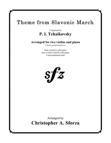 Theme from Slavonic March, for two violins and piano (arr. Christopher A. Sforza)