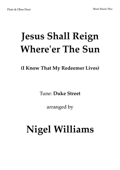 Jesus Shall Reign Where'er the Sun, for Flute and Oboe Duet (arr. Nigel Williams)