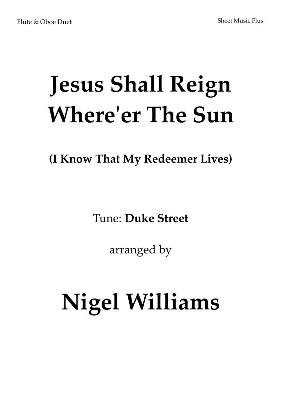 Jesus Shall Reign Where'er the Sun, for Flute and Oboe Duet (arr. Nigel Williams)