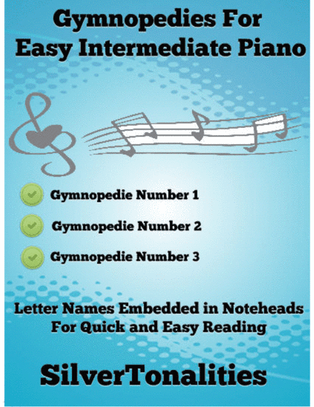 Gymnopedies for Easy Intermediate Piano (arr. SilverTonalities)