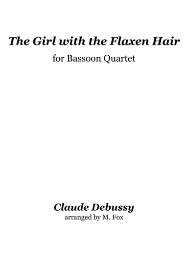 The Girl with the Flaxen Hair (for Bassoon Quartet) (arr. Matthew Fox)