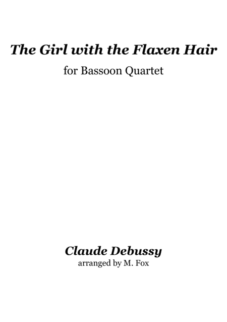 The Girl with the Flaxen Hair (for Bassoon Quartet) (arr. Matthew Fox)