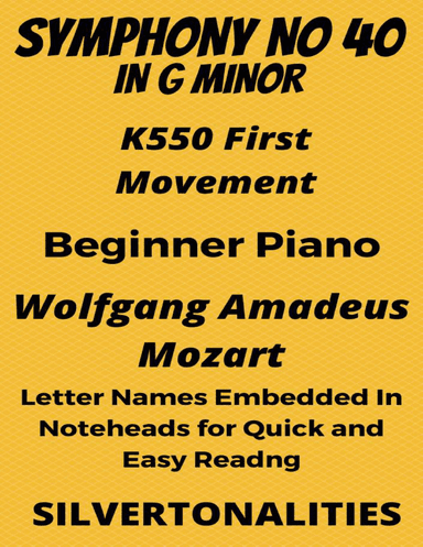 Symphony Number 40 in G Minor K550 First Movement Beginner Piano Sheet Music (arr. SilverTonalities)