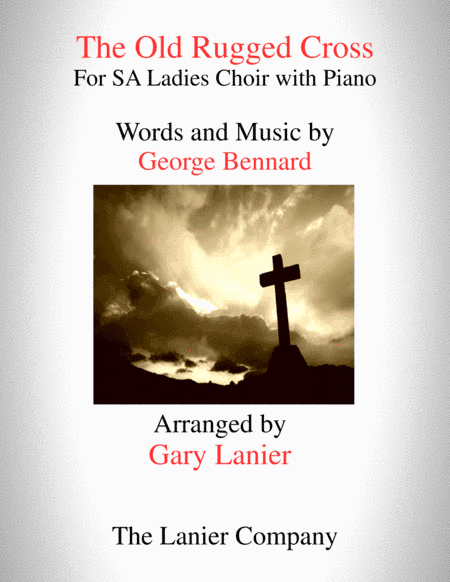 The Old Rugged Cross (SA Ladies Choir with Piano) (arr. Gary Lanier)