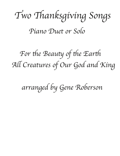 Two Thanksgiving Songs for Piano Duet - Solo (arr. Gene Roberson)