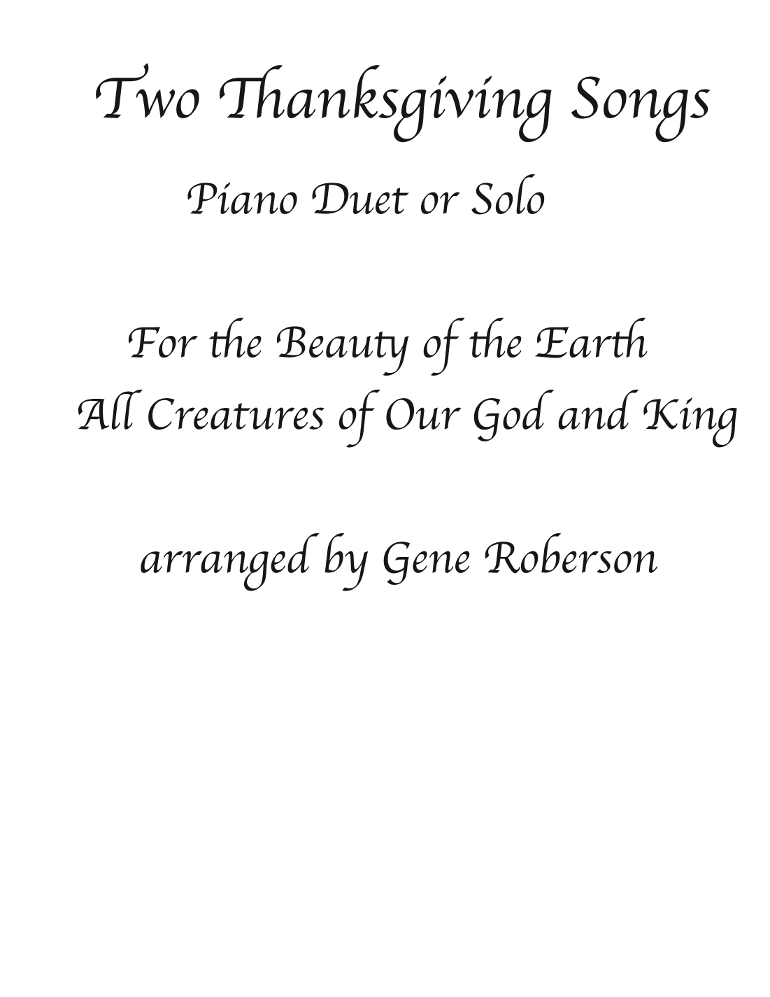 Two Thanksgiving Songs for Piano Duet - Solo (arr. Gene Roberson)