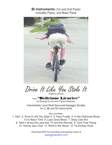 Drive it Like you Stole it,  Bb clarinet, tenor sax, and/or trumpet