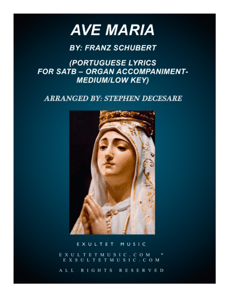 Ave Maria (Portuguese Lyrics - SATB - Medium/Low Key - Organ Accompaniment) (arr. Stephen DeCesare)