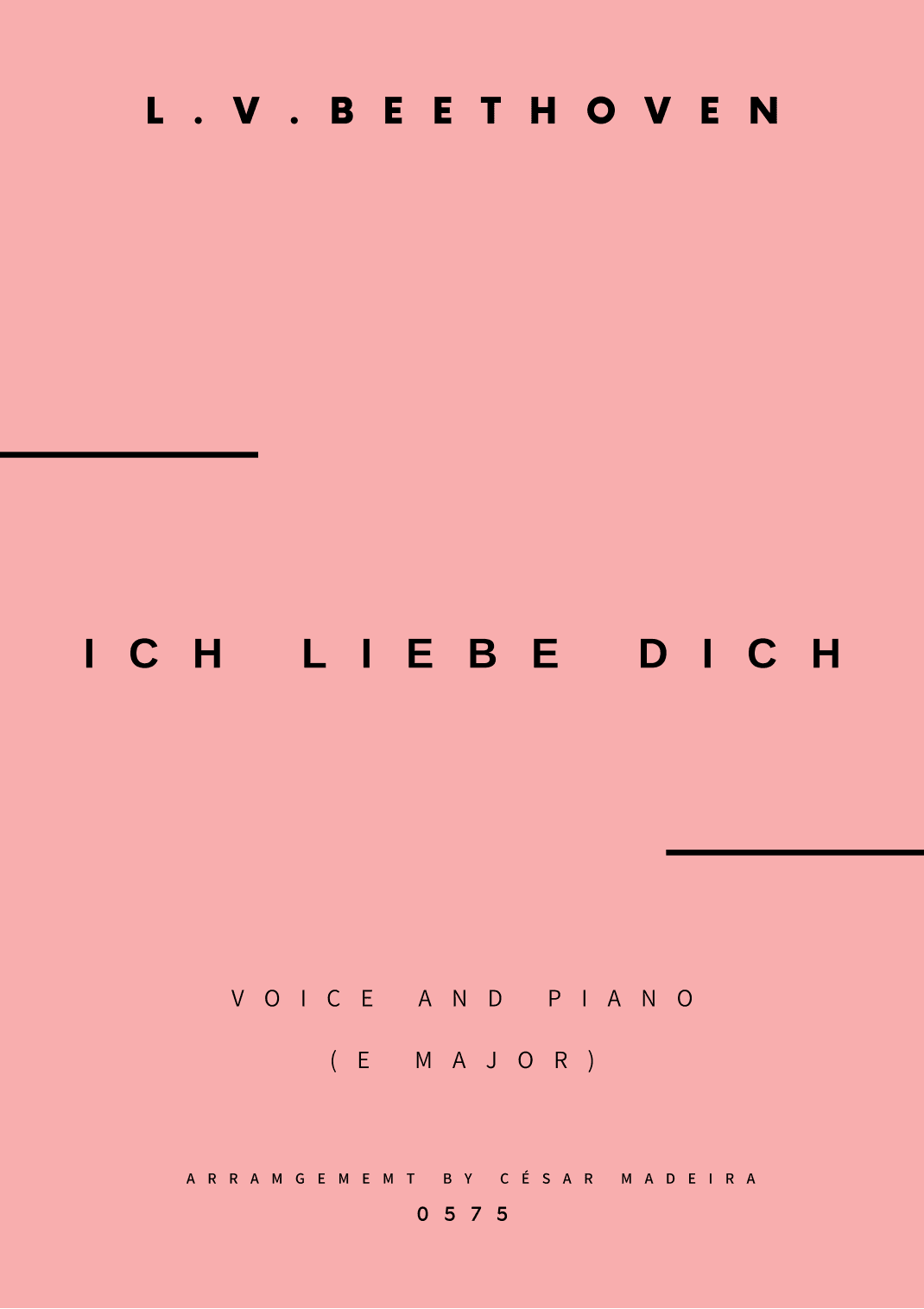 Ich Liebe Dich - Voice and Piano - E Major (Full Score and Parts) (arr. César Madeira)