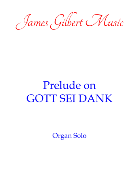 Prelude On GOTT SEI DANK (arr. James Gilbert)