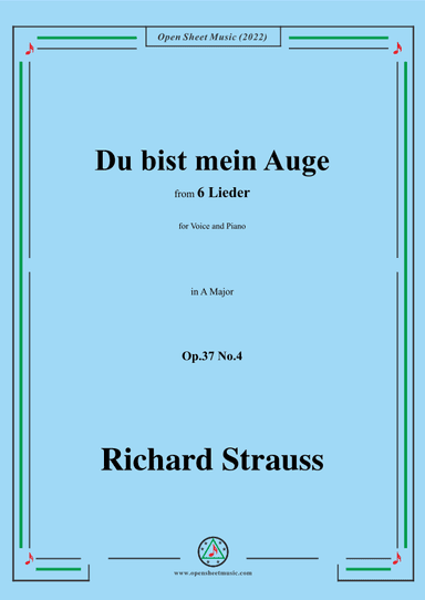 Richard Strauss-Du bist mein Auge,in A Major,Op.37 No.4 (arr. OSM Press)