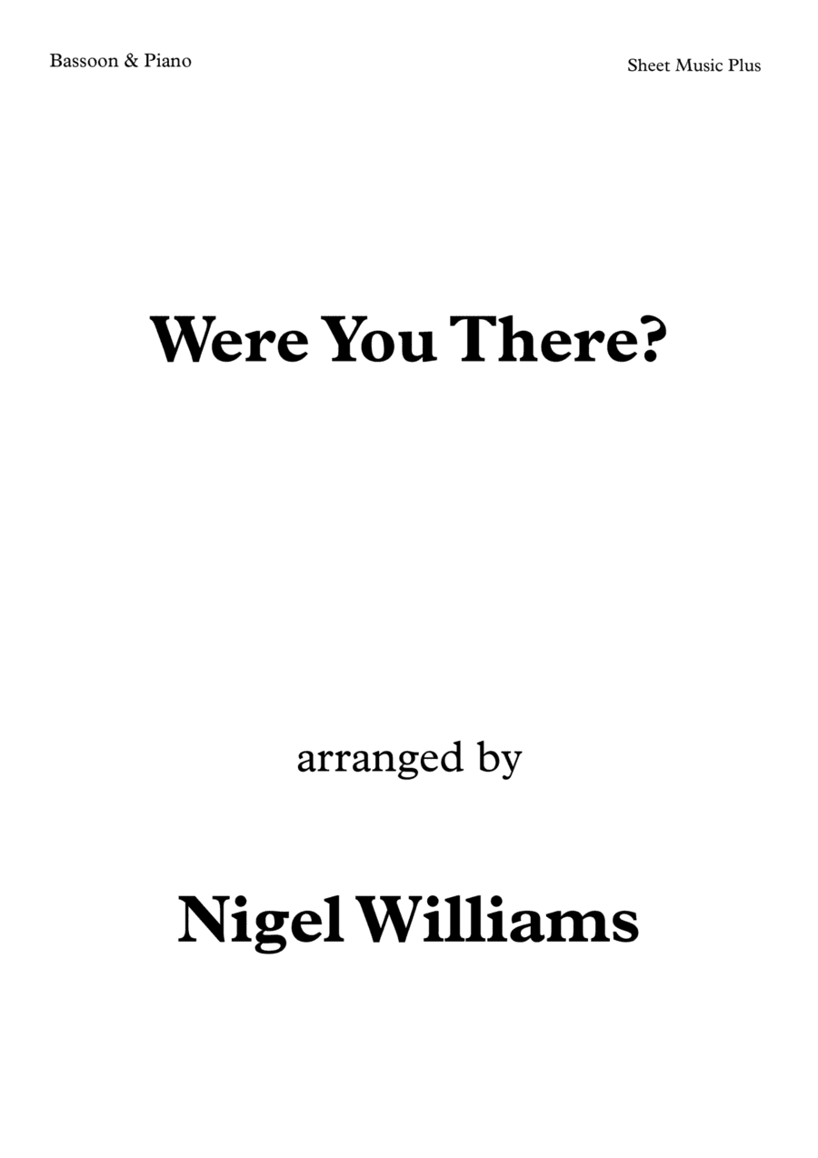 Were You There? for Bassoon and Piano (arr. Nigel Williams)