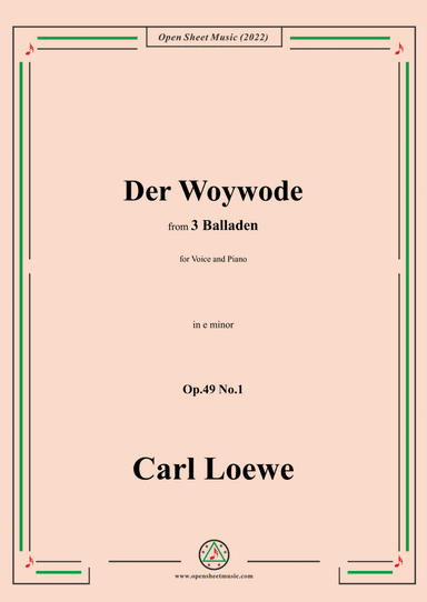 Loewe-Der Woywode,in e minor,Op.49 No.1,from 3 Balladen,for Voice and Piano (arr. Open Cloud)