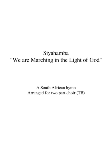 Siyahamba (We are Marching in the Light of God) (arr. Alexander Lindsay)