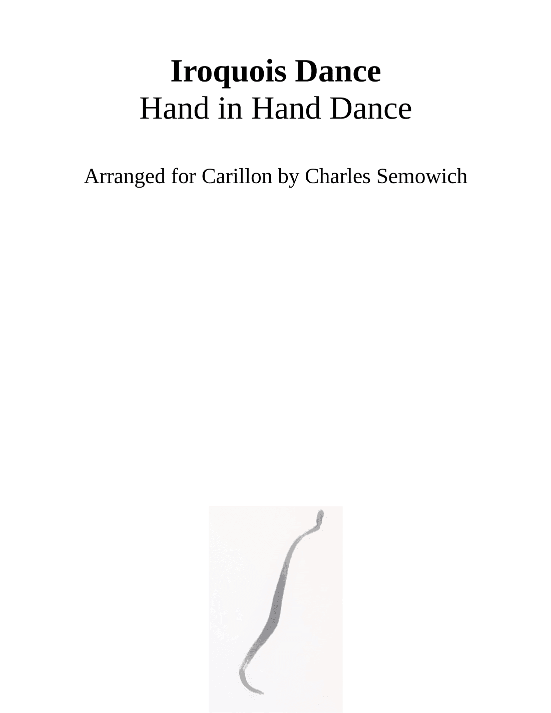 Iroquois Dance (Hand in Hand Dance) for Carillon (arr. Charles Semowich)