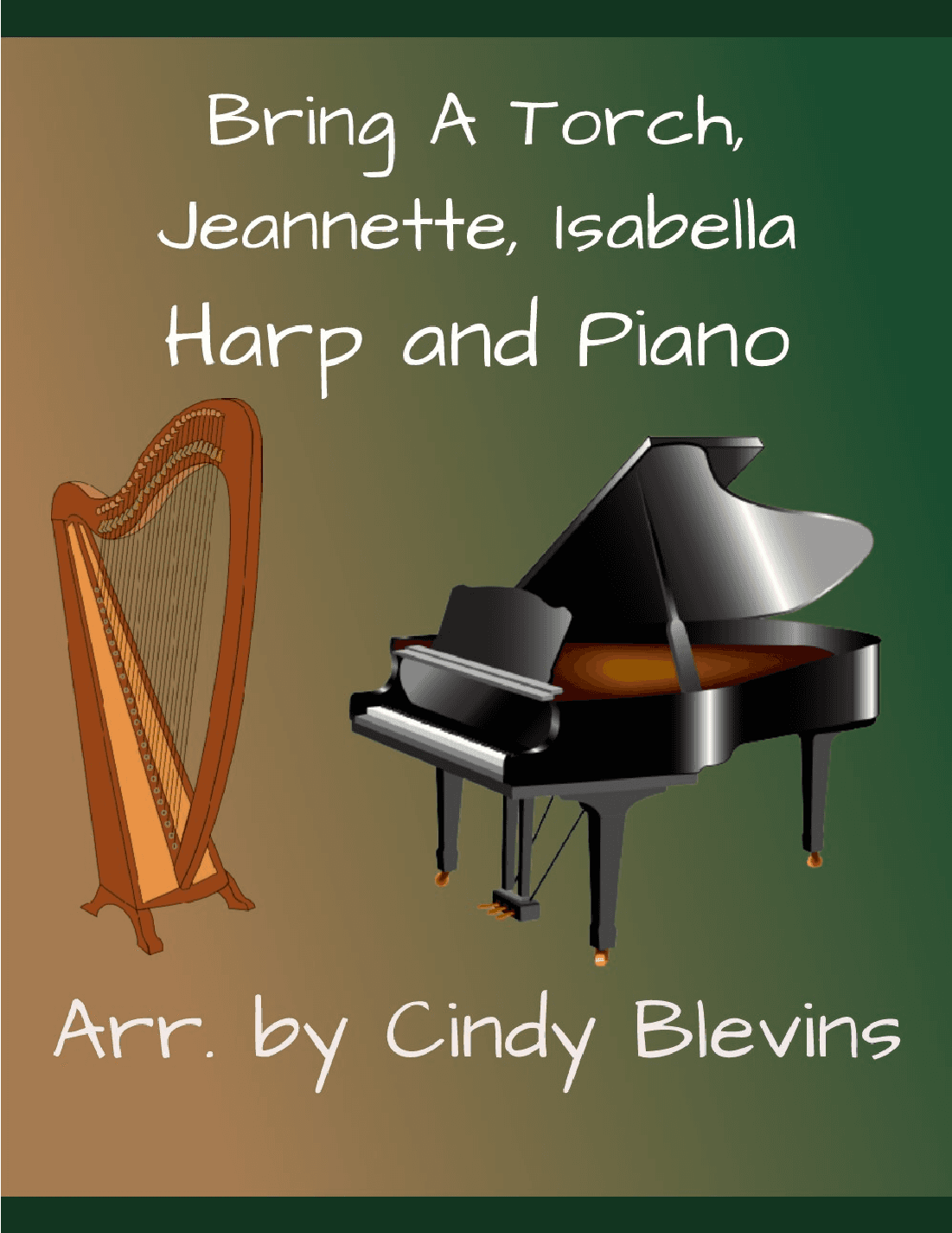 Bring A Torch, Jeannette, Isabella, Harp and Piano Duet (arr. Cindy Blevins)
